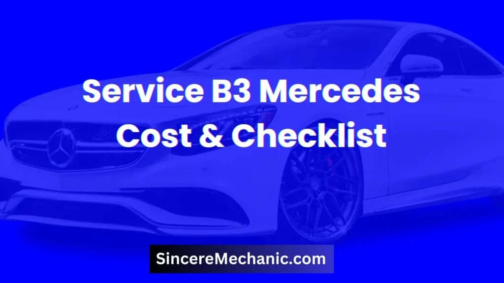 Mercedes Benz Service B3 cost & checklist